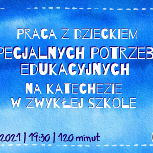 Szkolenie: Praca z dzieckiem o SPE na katechezie w zwykłej szkole