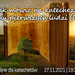Szkolenie biblijne: Jak mówić na katechezie o upadku pierwszych ludzi (Rdz 3)?
