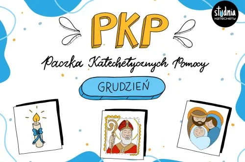 Paczka Katechetycznych Pomocy na GRUDZIEŃ (pliki do pobrania) 8 infografik + 8 kart pracy (w dwóch wersjach)
