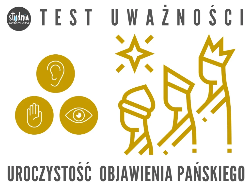 Test uważności na lekcji religii – zabawa, która uczy i angażuje. Objawienie Pańskie.