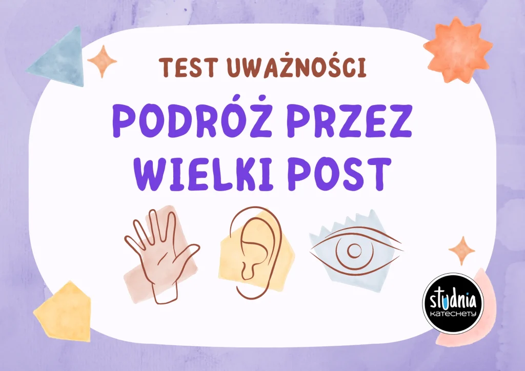Test uważności na lekcji religii – zabawa, która uczy i angażuje. Objawienie Pańskie.