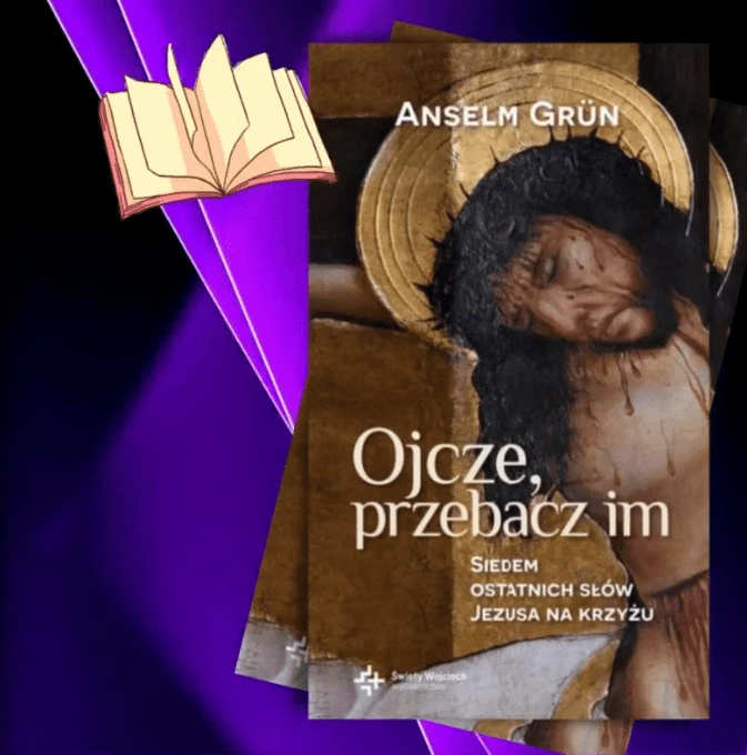 Rozważania na Wielki Post dla starszych uczniów i dorosłych do wykorzystania podczas adoracji