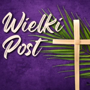 Wielki Post na lekcjach religii i w katechezie parafialnej –-materiały i aktywizacje dla katechetów