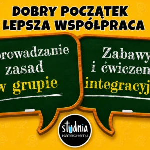 Dobry początek, lepsza współpraca – grafika promująca szkolenia „Wprowadzanie zasad w grupie” oraz „Zabawy i ćwiczenia integracyjne” dla nauczycieli i katechetów